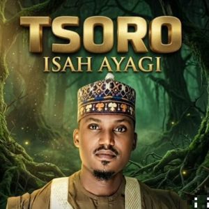 Isah Ayagi - Tsoro (Scary)