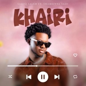 Sadiq Saleh – Khairi