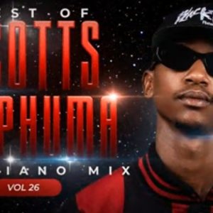 Scotts Maphuma Amapiano Mix 2026 – Dj Webaba