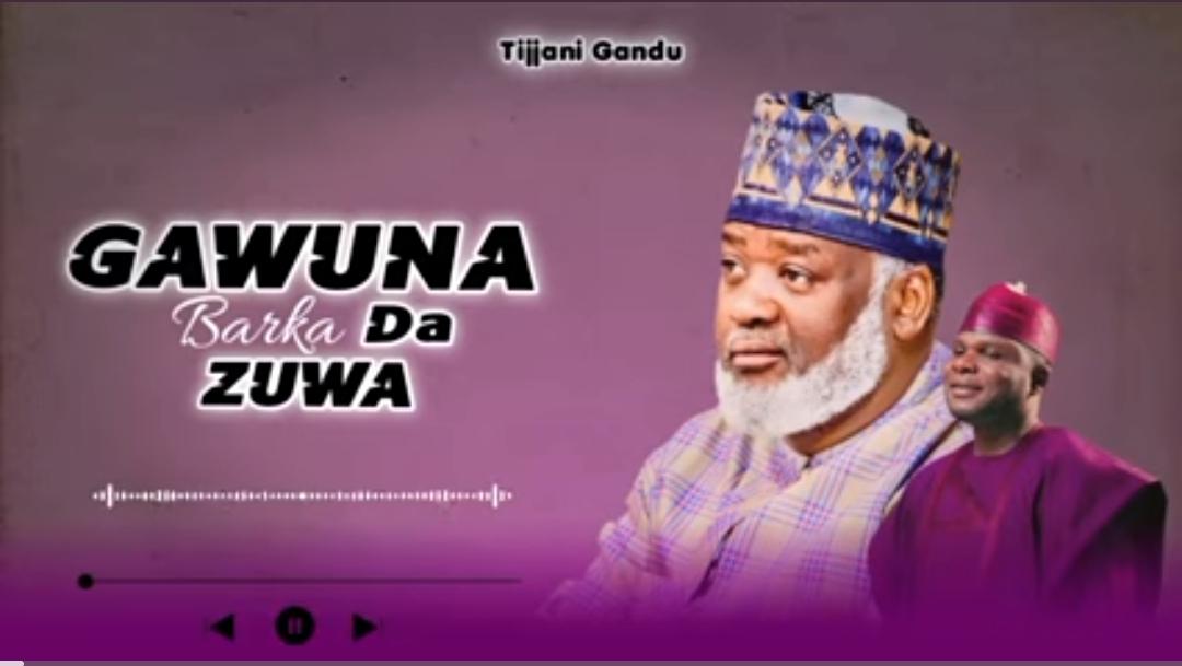 Tijjani Gandu - Gawuna Barka Da Zuwa