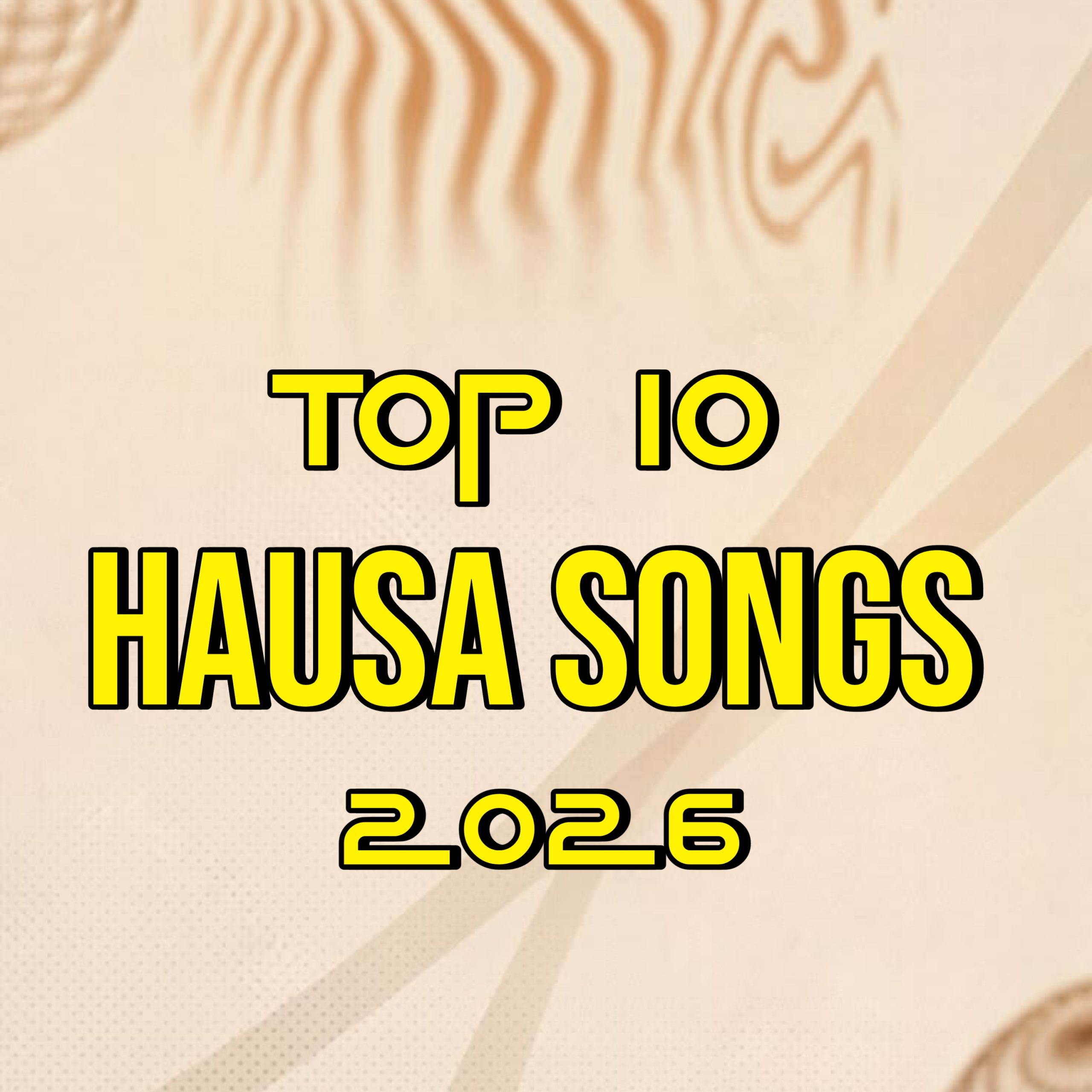 Top 10 Hausa Songs Of 2026 (Review & Playlist)