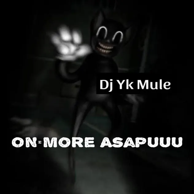 Dj YK Mule - One More Asapuuu