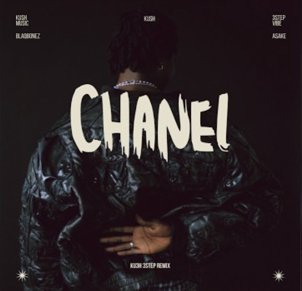 Blaqbonez, Asake - Chanel (KU3H 3step Remix)