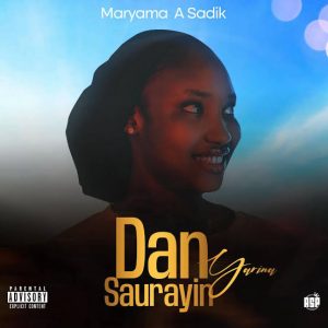 Maryam A Sadik - Dan Saurayin Yarinya