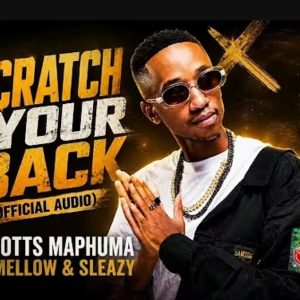 Scotts Maphuma & Optimist Music Za – I Don’t Care (U Scratch I Scratch) Ft. Mellow & Sleazy