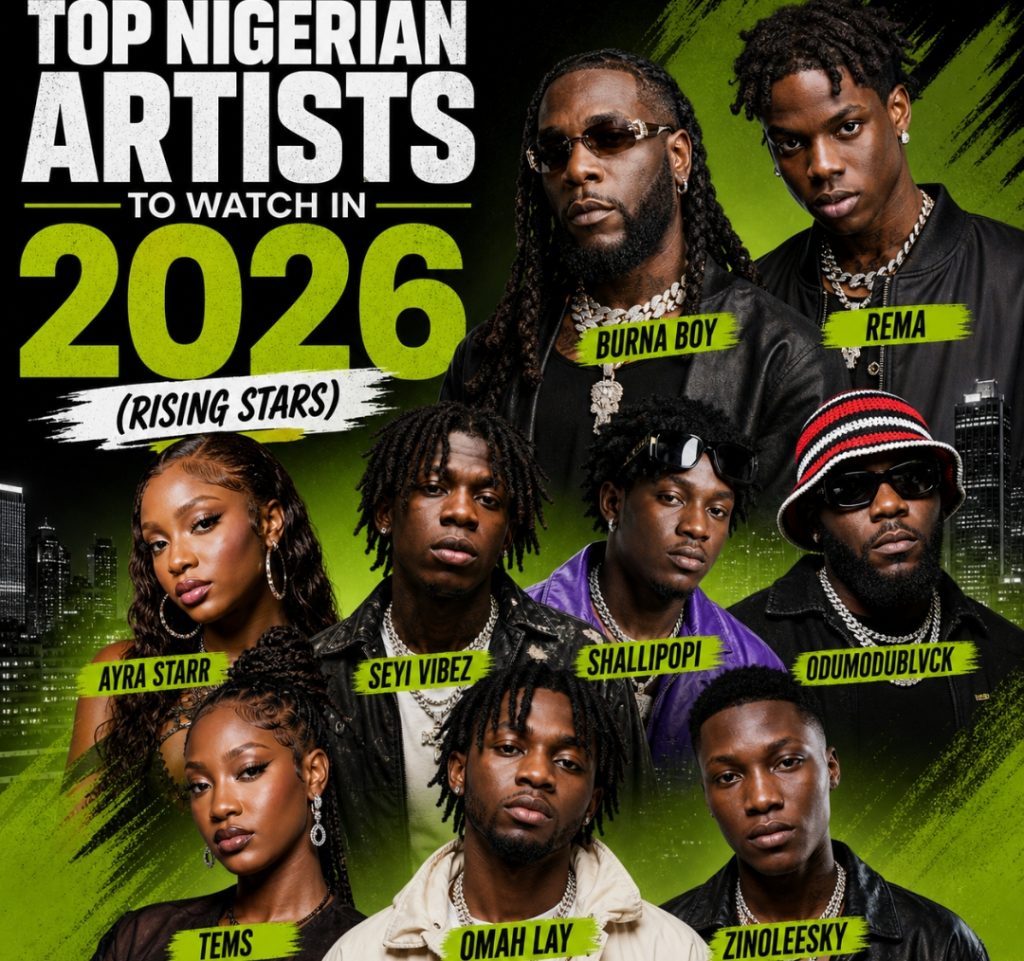 Top Nigerian Artists to Watch in 2026 (Rising Stars) Arewaplay
