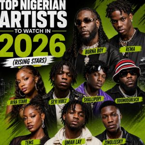 Top Nigerian Artists to Watch in 2026 (Rising Stars)