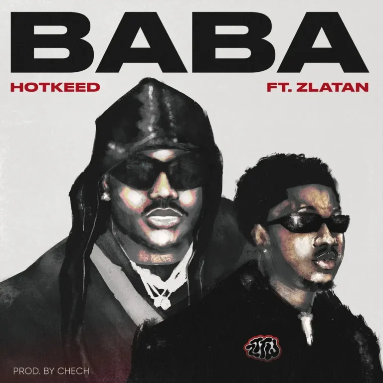 Hotkeed - Baba Ft. Zlatan