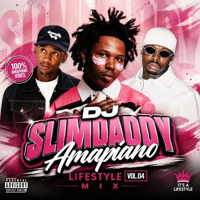 Dj Slimdaddy - Amapiano Lifestyle Mixtape Vol.4 2026