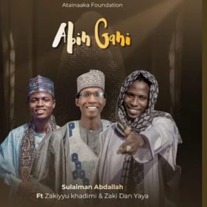 Zaki Dan Yaya – Abin Gani