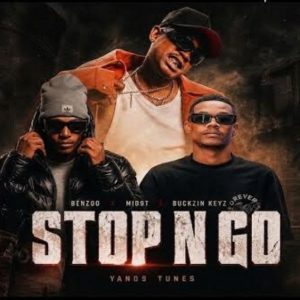 Benzoo, Mid9t, Bukzin Keys – Stop N Go