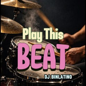 Dj Binlatino – Play This Beat