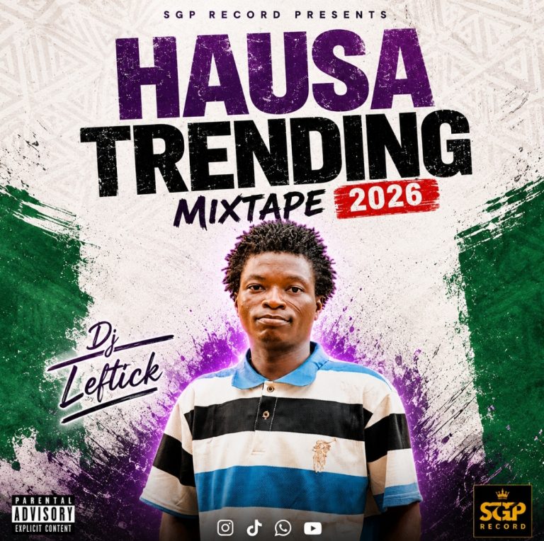 Dj Leftick - Hausa Trending Mixtape 2026