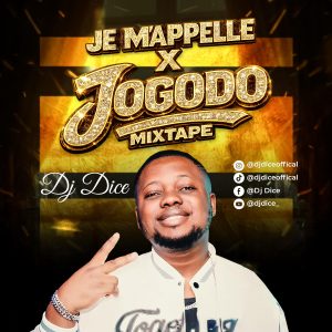 Dj Dice - Je Mappelle X Jogodo Afrobeat Vs Amapiano Mixtape