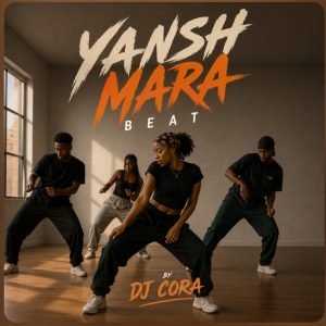 Dj Cora - Yansh Mara Beat
