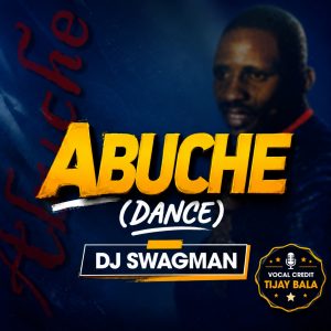 Dj Swagman - Abuche Dance