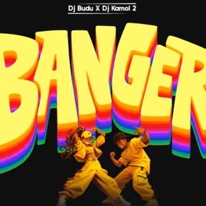 Dj Kamol 2 – Banger Ft. Dj Budu