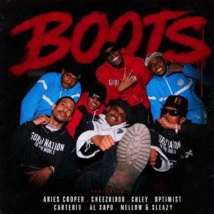 Aries Cooper, Cheez Kiddo – Boots Ft. Al Xapo, Mellow & Sleazy, Optimist, Carter IV, Chle