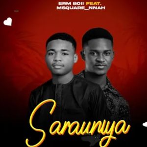 Erm Boii x Msquare Nnah – Sarauniya