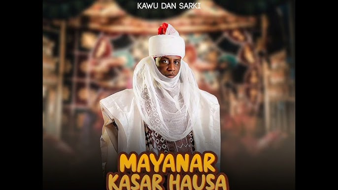 Kawu Dan Sarki - Mayanar Kasar Hausa