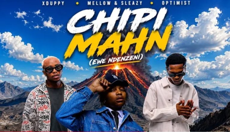 Xduppy, Mellow & Sleazy, Optimist - Chipi Mahn (Ewe Ndenzeni)