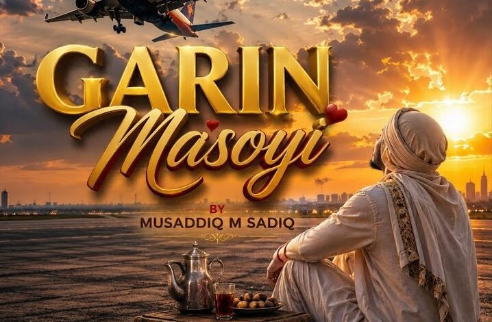 Musaddiq M Sadiq - Garin Masoyi
