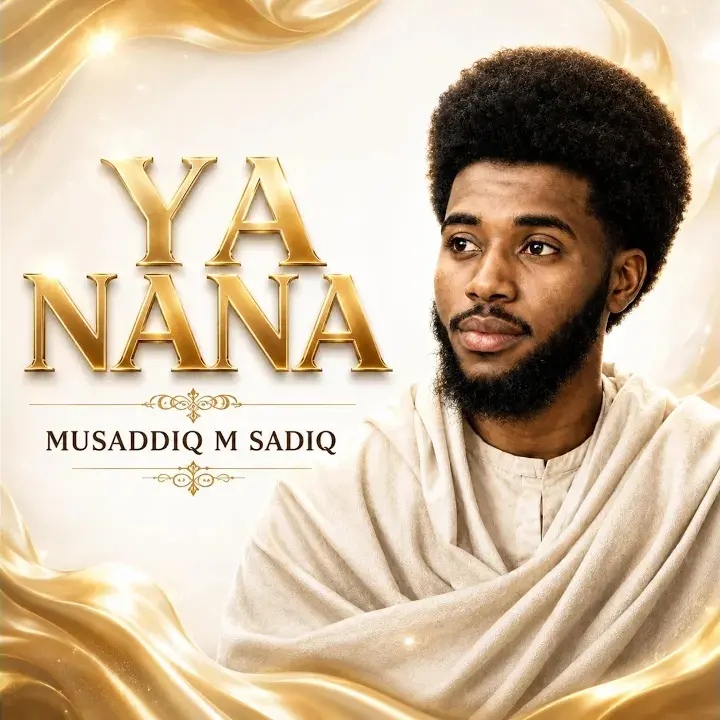 Musaddiq M Sadiq - Ya Nana