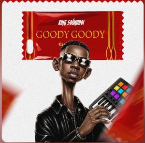 King Soundboi - Goody Goody