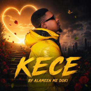 Alameen Medoki – Kece Ft. Maryam A Sadik