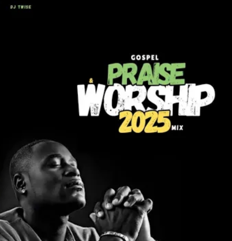 Dj Twise - Gospel Praise & Worship Mixtape