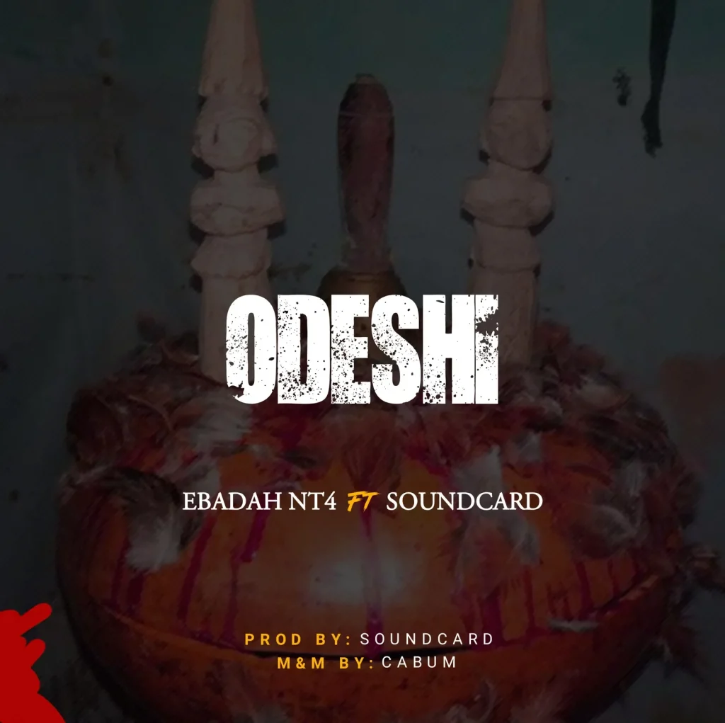 NT4 - Odeshi Ft. Soundcard Gh