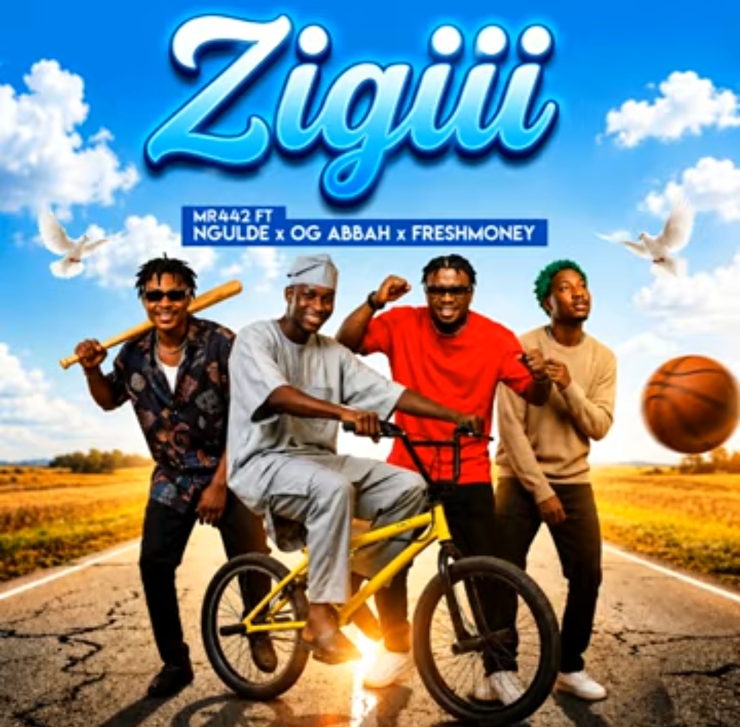 Mr442 - Zigiii Ft. Freshmoney, OG Abbah, Ngulde