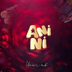 Umar MB – Anini