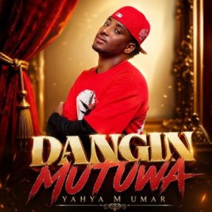 Yahya M Umar – Dangin Mutuwa