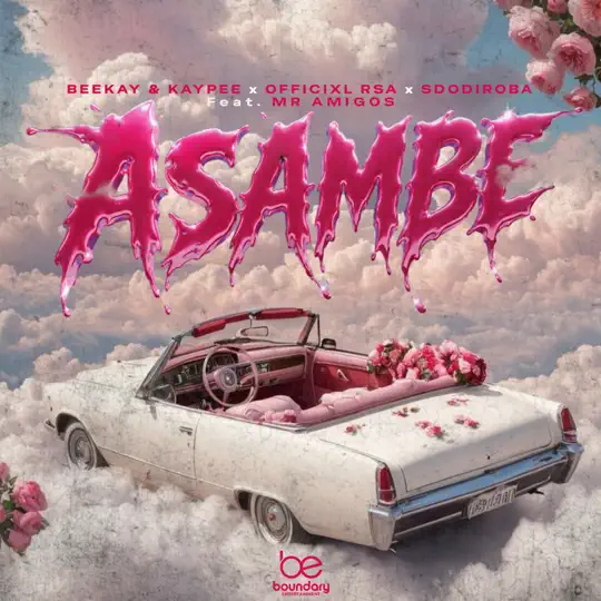 Beekay & Kaypee - Asambe Ft. Offixial RSA, SdoDiroba, Mr Amigo