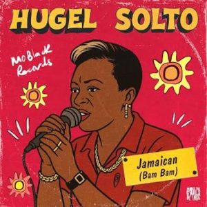 Hugel x Solto FR - Jamaican Bam Bam