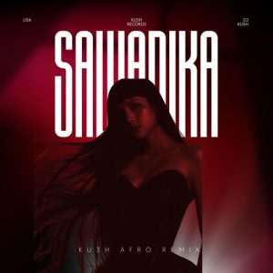 Lisa - SaWaDiKa (Ku3h Afro Remix)