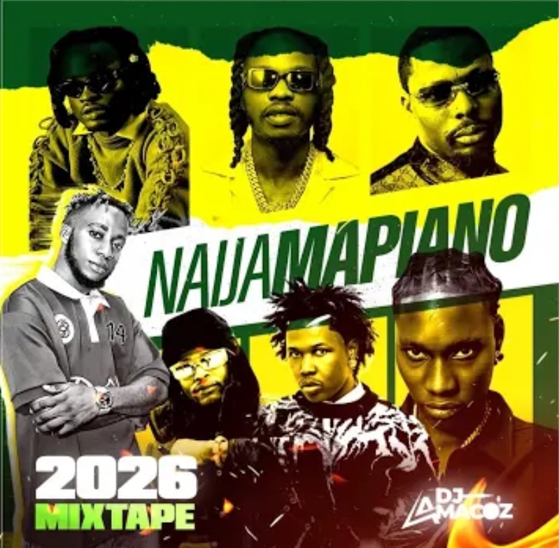 Dj Amacoz - Naijamapiano DJ Mix 2026