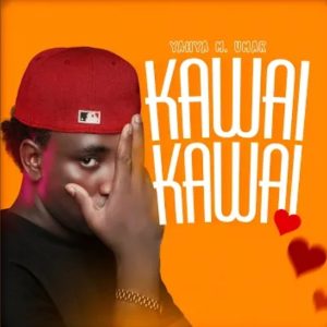 Yahya M Umar – Kawai Kawai