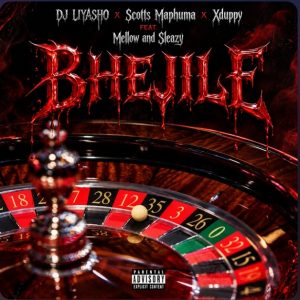 Scotts Maphuma – Bhejile Ft. Dj Liyasho, Xduppy, Mellow & Sleazy
