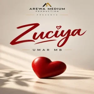 Umar MB – Zuciya Ft. Hairat Abdullahi